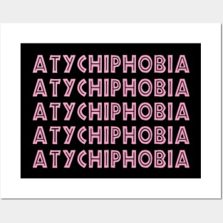 atychiphobia Posters and Art